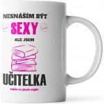Sablio Hrnek Nesnáším být sexy, ale jsem učitelka standard 330 ml – Hledejceny.cz