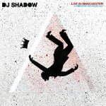 DJ Shadow - Live In Manchester CD – Zboží Mobilmania