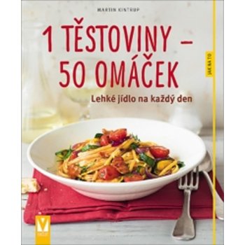 1 těstoviny 50 omáček - Lehké jídlo na každý den