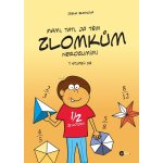 Budínová Irena - Mami, tati, já těm zlomkům nerozumím - 1 stupeň ZŠ – Hledejceny.cz