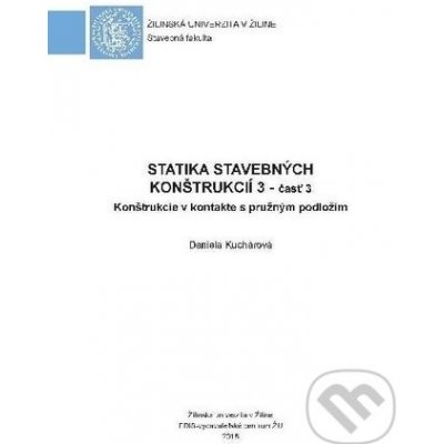 Statika stavebných konštrukcií 3 - časť 3 - Daniela Kuchárová