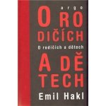 O rodičích a dětech - Emil Hakl – Hledejceny.cz