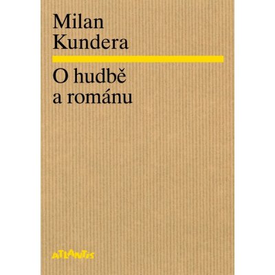 O hudbě a románu Kundera Milan