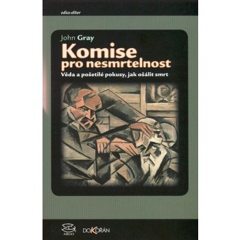 Komise pro nesmrtelnost - John Gray