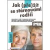 Elektronická kniha Jak pře žít se stárnoucími rodiči