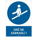 DRŽ SE ZÁBRADLÍ - bezpečnostní tabulka s dírkami, plast A4, 2 mm – Sleviste.cz