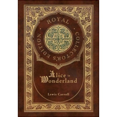 Alice in Wonderland Royal Collectors Edition Illustrated Case Laminate Hardcover with Jacket Carroll LewisPevná vazba