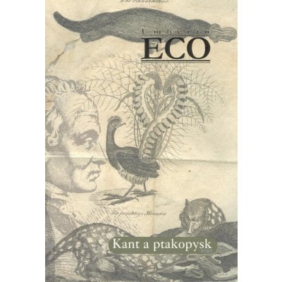 Kant a ptakopysk - Umberto Eco – Zboží Mobilmania