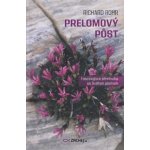 Prelomový pôst - Richard Rohr – Hledejceny.cz