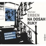 Na dosah ruky - Václav Erben – Zboží Mobilmania