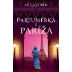 Voňavkárka z Paríža - Alka Joshi – Hledejceny.cz