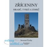 Zříceniny hradů, tvrzí a zámků - Severní Čechy - Sušický Viktor – Hledejceny.cz