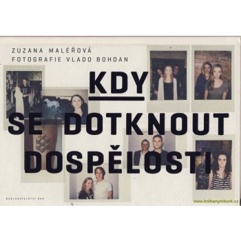 Kdy se dotknout dospělosti - Zuzana Maléřová