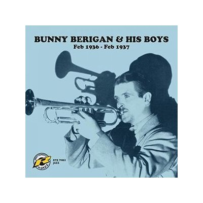 Feb 1936 - Feb 1937 - Bunny Berigan & his Boys CD – Hledejceny.cz