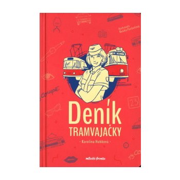 Deník tramvajačky - Karolina Hubková