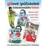 Gólové půlstoletí československého fotbalu - Václav Tichý – Hledejceny.cz