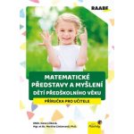 Matematické představy a myšlení dětí předškolního věku - Příručka pro učitele – Zboží Mobilmania