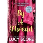 By a Thread: the must-read workplace romantic comedy from the bestselling author of Things – Hledejceny.cz