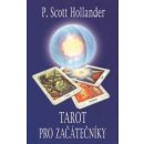 Kniha Tarot pro začátečníky - Hollander P. Scott