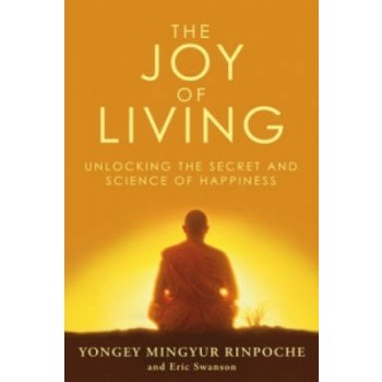 The Joy of Living - Y. Mingyur, E. Swanson