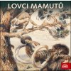 Audiokniha Lovci mamutů - Eduard Štorch