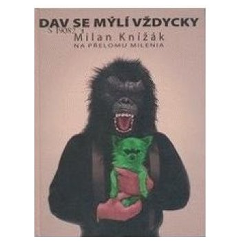 Dav se mýlí vždycky