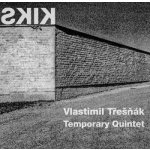 Vlastimil Třešňák & Temporary Quartet - Kiks LP – Zboží Dáma