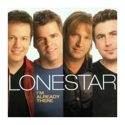 Lonestar - I'm Already There CD – Hledejceny.cz