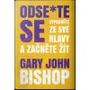 Kniha Odse*te se - Vypadněte ze své hlavy a začněte žít - Bishop Gary John