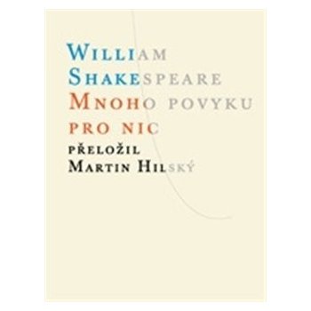 Mnoho povyku pro nic - William Shakespeare