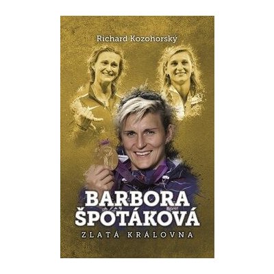 Barbora Špotáková - Richard Kozohorský – Hledejceny.cz