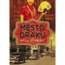 Kniha Město draků - Kelli Stanley
