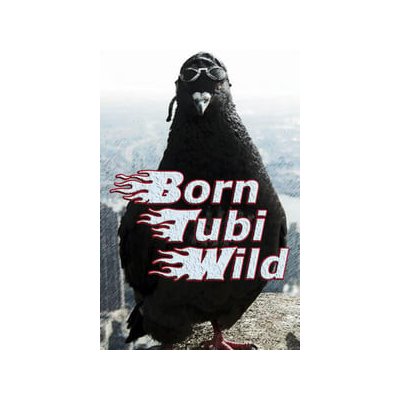Born Tubi Wild