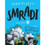 Smradi: Epizóda 4 - Aaron Blabey – Hledejceny.cz