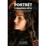 PORTRÉT V PŘIROZENÉM SVĚTLE - Kelby Scott – Zboží Mobilmania