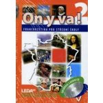 ON Y VA! 2 - Francouzština pro střední školy - učebnice + 2CD - Jitka Taišlová – Hledejceny.cz