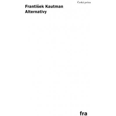 Alternativy - František Kautman