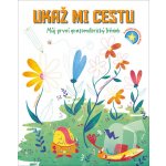 Ukaž mi cestu - Můj první grafomotorický trénink - Paola Misesti – Hledejceny.cz