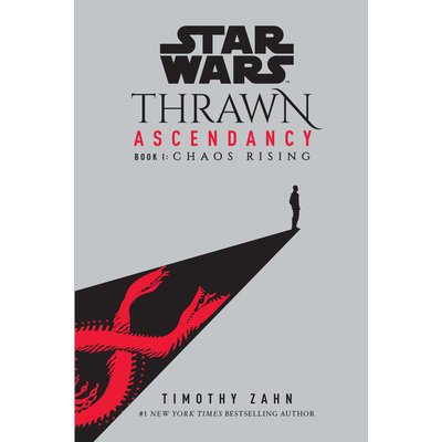 Star Wars: Thrawn Ascendancy (Book I: Chaos Rising) - (Zahn Timothy) – Sleviste.cz