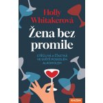 Holly Whitakerová Žena bez promile Provedení: – Sleviste.cz
