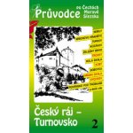 Český ráj Turnovsko a Semilsko 2. Průvodce po Č,M S – Hledejceny.cz
