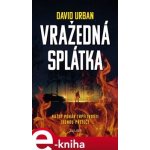 Vražedná splátka - David Urban – Hledejceny.cz