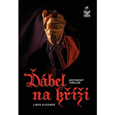 Ďábel na kříži - Historický thriller - Libor Kleisner