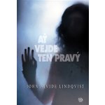 Ať vejde ten pravý John Ajvide Lindqvist – Sleviste.cz