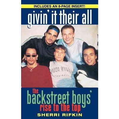 Givin It Their All: The Backstreet Boys Rise to the Top Rifkin SherriPaperback – Hledejceny.cz