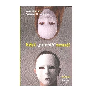 Když promiň nestačí - Gary Chapman, Jennifer Thomasová