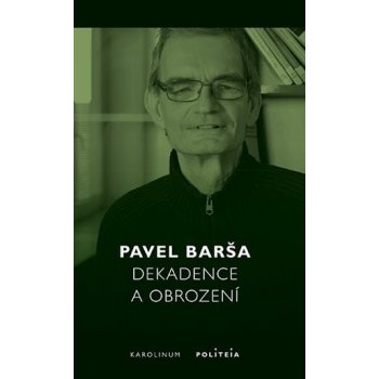 Dekadence a obrození - Krize evropského liberalismu a „židovská otázka“ - Pavel Barša