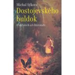 Dostojevského buldok Michal Sýkora – Hledejceny.cz