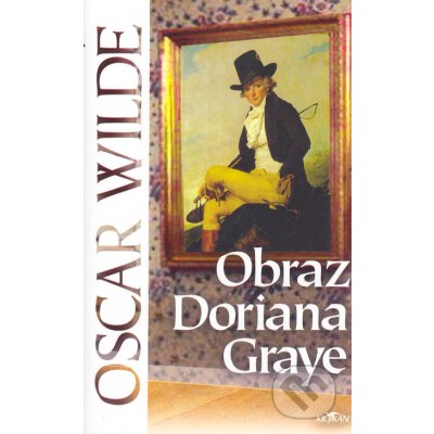 Obraz Doriana Graye - Wilde Oscar – Hledejceny.cz