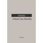 Filosof Jan Patočka - Ivan Dubský – Hledejceny.cz